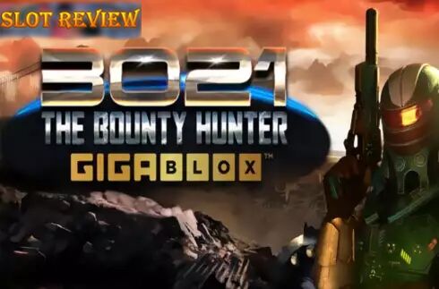 3021 The Bounty Hunter Gigablox Slot Review